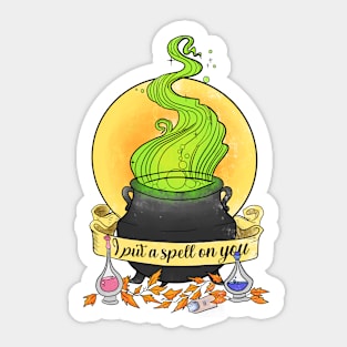 A spell on you to make you mine Sticker